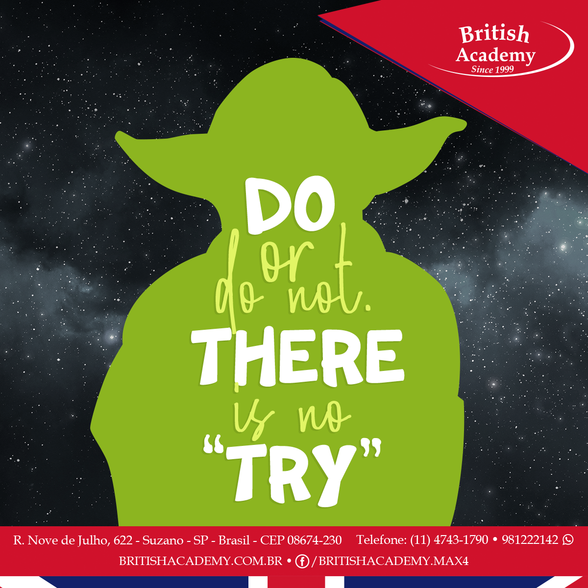 Faça ou não faça, tentativa não há! • British Academy